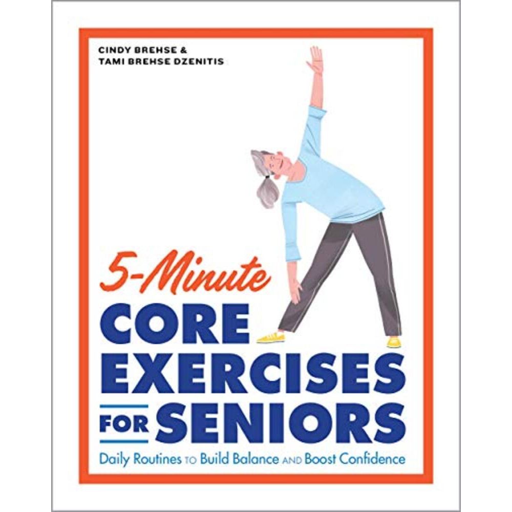 5-Minute Core Exercises for Seniors: Daily Routines to Build Balance and Boost Confidence